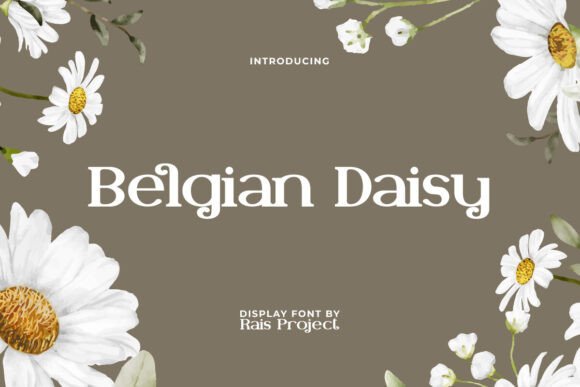 Belgian Daisy: A Floral-Inspired Sans Serif for Elegant Branding