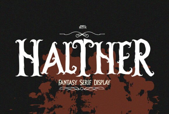 Halther: A Gothic-Fantasy Serif Font for Enchanting Editorial Design