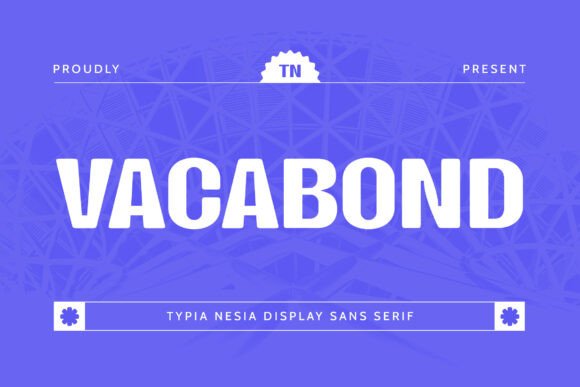 Transform Your Brand with Vacabond: A Bold Sans Serif Font